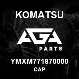 YMXM771870000 Komatsu CAP | AGA Parts