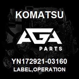 YN172921-03160 Komatsu LABEL,OPERATION | AGA Parts