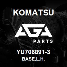 YU706891-3 Komatsu BASE,L.H. | AGA Parts