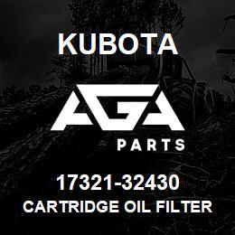 17321-32430 Kubota CARTRIDGE OIL FILTER | AGA Parts