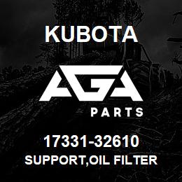 17331-32610 Kubota SUPPORT,OIL FILTER | AGA Parts