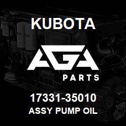 17331-35010 Kubota ASSY PUMP OIL | AGA Parts