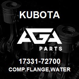 17331-72700 Kubota COMP.FLANGE,WATER | AGA Parts