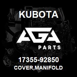 17355-92850 Kubota COVER,MANIFOLD | AGA Parts