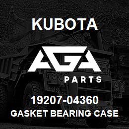 19207-04360 Kubota GASKET BEARING CASE | AGA Parts