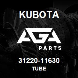 31220-11630 Kubota TUBE | AGA Parts