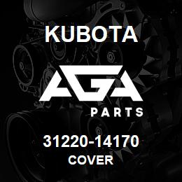 31220-14170 Kubota COVER | AGA Parts