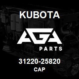 31220-25820 Kubota CAP | AGA Parts