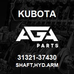 31321-37430 Kubota SHAFT,HYD.ARM | AGA Parts