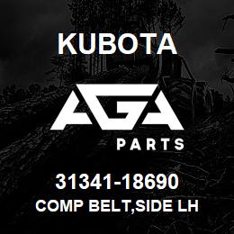 31341-18690 Kubota COMP BELT,SIDE LH | AGA Parts