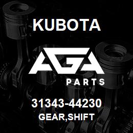 31343-44230 Kubota GEAR,SHIFT | AGA Parts