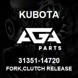 31351-14720 Kubota FORK,CLUTCH RELEASE | AGA Parts