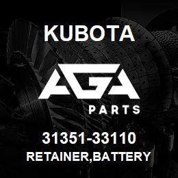 31351-33110 Kubota RETAINER,BATTERY | AGA Parts