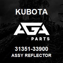 31351-33900 Kubota ASSY REFLECTOR | AGA Parts