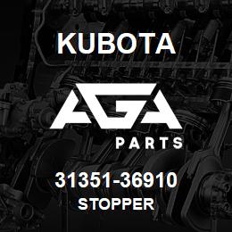 31351-36910 Kubota STOPPER | AGA Parts