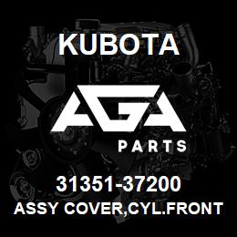 31351-37200 Kubota ASSY COVER,CYL.FRONT | AGA Parts