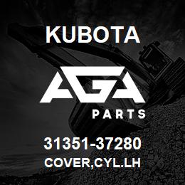 31351-37280 Kubota COVER,CYL.LH | AGA Parts