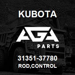 31351-37780 Kubota ROD,CONTROL | AGA Parts