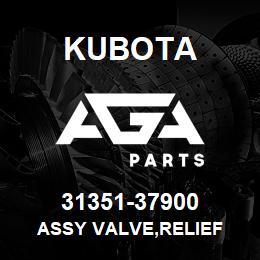 31351-37900 Kubota ASSY VALVE,RELIEF | AGA Parts