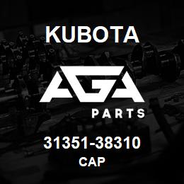 31351-38310 Kubota CAP | AGA Parts