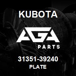 31351-39240 Kubota PLATE | AGA Parts