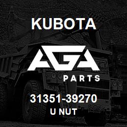 31351-39270 Kubota U NUT | AGA Parts