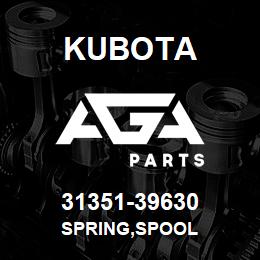 31351-39630 Kubota SPRING,SPOOL | AGA Parts