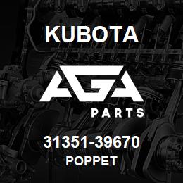 31351-39670 Kubota POPPET | AGA Parts