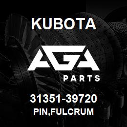 31351-39720 Kubota PIN,FULCRUM | AGA Parts