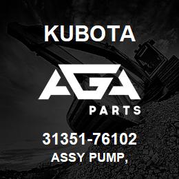 31351-76102 Kubota ASSY PUMP, | AGA Parts