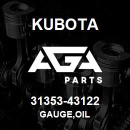 31353-43122 Kubota GAUGE,OIL | AGA Parts