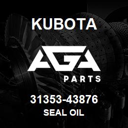 31353-43876 Kubota SEAL OIL | AGA Parts