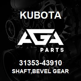 31353-43910 Kubota SHAFT,BEVEL GEAR | AGA Parts