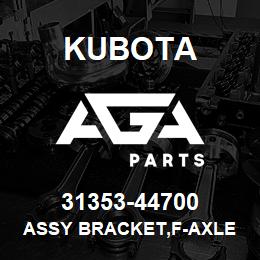 31353-44700 Kubota ASSY BRACKET,F-AXLE | AGA Parts