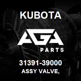 31391-39000 Kubota ASSY VALVE, | AGA Parts