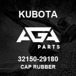 32150-29180 Kubota CAP RUBBER | AGA Parts