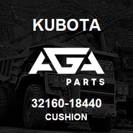 32160-18440 Kubota CUSHION | AGA Parts