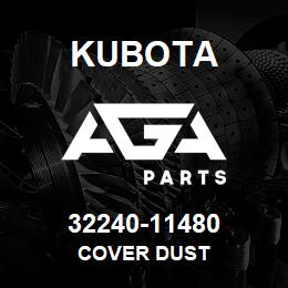 32240-11480 Kubota COVER DUST | AGA Parts