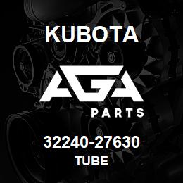 32240-27630 Kubota TUBE | AGA Parts