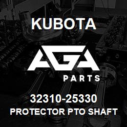 32310-25330 Kubota PROTECTOR PTO SHAFT | AGA Parts