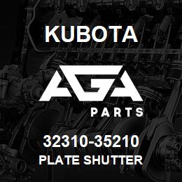 32310-35210 Kubota PLATE SHUTTER | AGA Parts