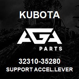 32310-35280 Kubota SUPPORT ACCEL.LEVER | AGA Parts