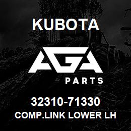 32310-71330 Kubota COMP.LINK LOWER LH | AGA Parts