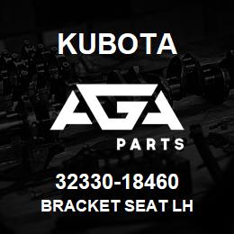 32330-18460 Kubota BRACKET SEAT LH | AGA Parts