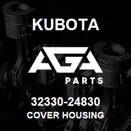 32330-24830 Kubota COVER HOUSING | AGA Parts