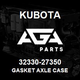 32330-27350 Kubota GASKET AXLE CASE | AGA Parts