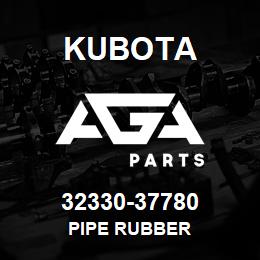 32330-37780 Kubota PIPE RUBBER | AGA Parts