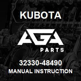 32330-48490 Kubota MANUAL INSTRUCTION | AGA Parts