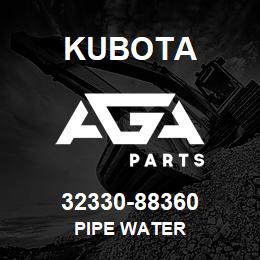 32330-88360 Kubota PIPE WATER | AGA Parts