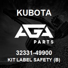 32331-49900 Kubota KIT LABEL SAFETY (B) | AGA Parts